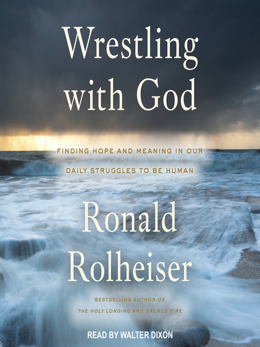Title details for Wrestling with God by Ronald Rolheiser - Available
